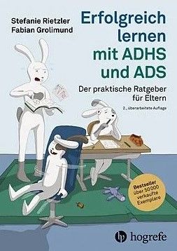 Erfolgreich lernen mit ADHS und ADS- der praktische Ratgeber für Eltern